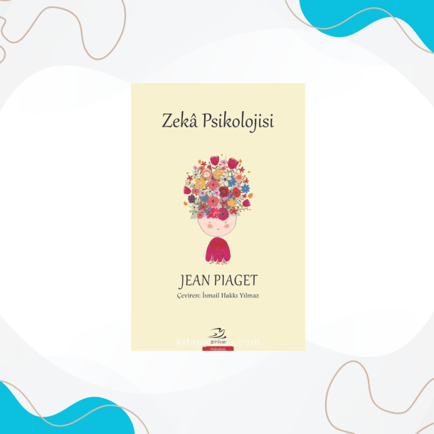 Zeka Psikolojisi | Jean Piaget