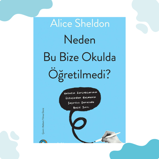 Neden Bu Bize Okulda Öğretilmedi?