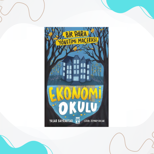 Ekonomi Okulu - Bir Para Yönetimi Macerası
